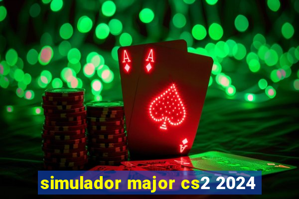 simulador major cs2 2024